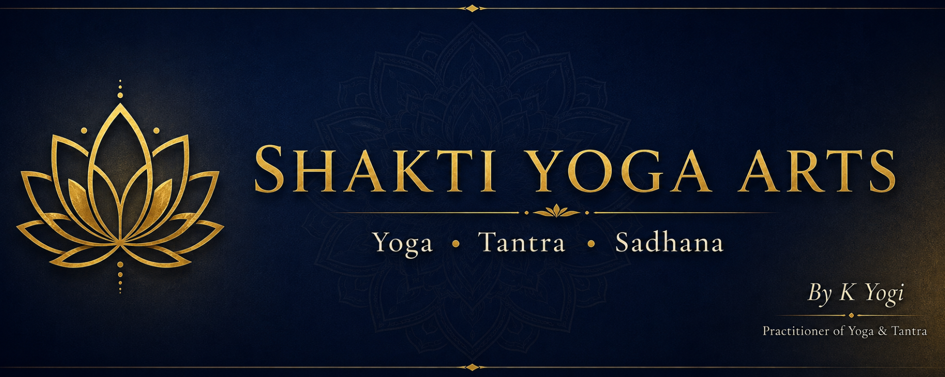 Shakti Yoga Arts — Yoga, Tantra, Sadhana, by K Yogi, practitioner of yoga and tantra